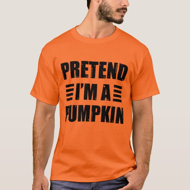 Föreslå Im A Pumpkin Costume Halloween Lazy Funny T Shirt (Framsida)