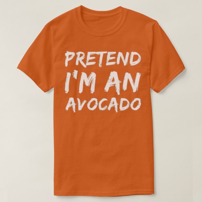 Föreslå Im An Avocado 1 T Shirt (Design framsida)