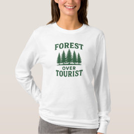 Forest over Tourist - T Shirt