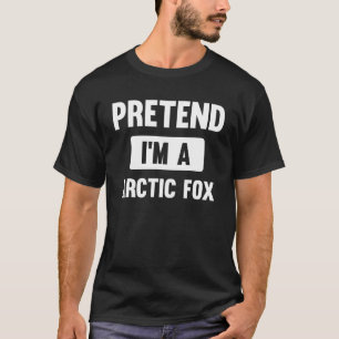 Förestå att jag är en arktisk räv Halloween Costum T Shirt