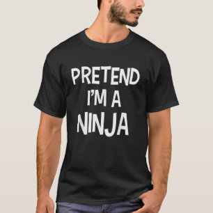 Förestå att jag är en Ninja Funny Lazy Halloween S T Shirt