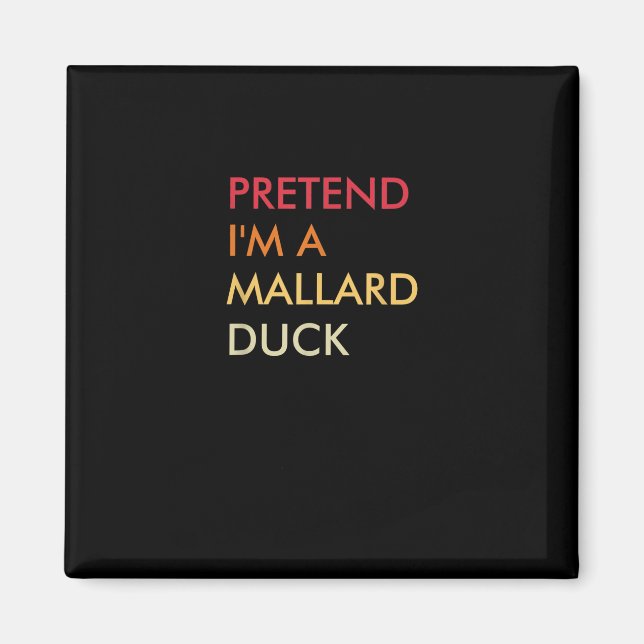 Förestå Im A Mallard Anka Lazy Halloween fest Magnet (Framsidan)
