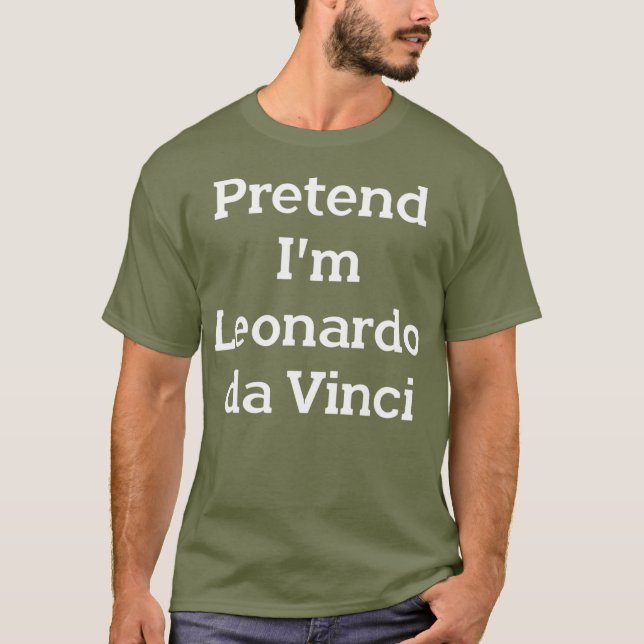 Förestå Im Leonardo da Vinci Costume Funny Party T Shirt (Framsida)