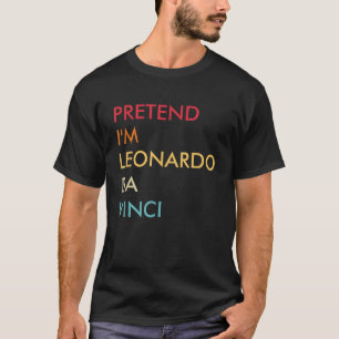 Förestå Im Leonardo Da Vinci Lazy Halloween Costum T Shirt