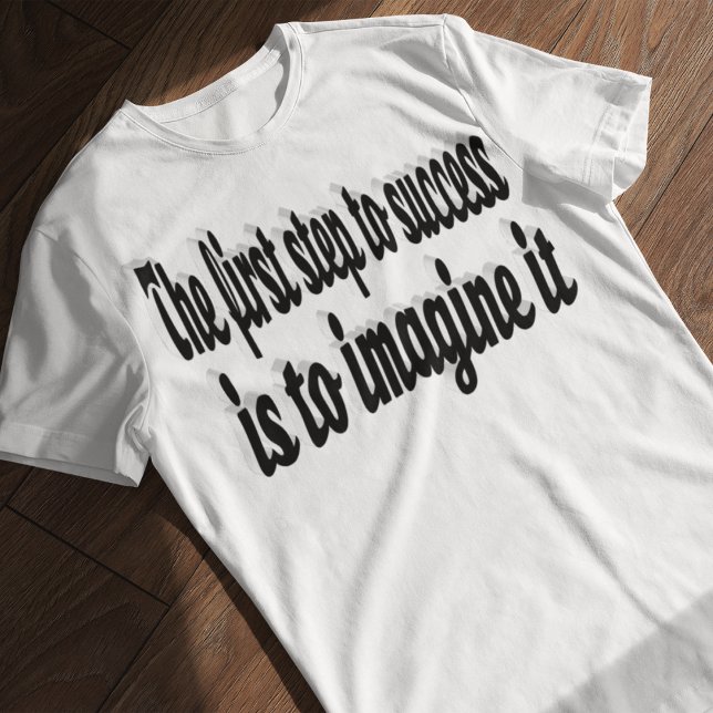 Föreställ dig en lyckad Motiveringsoffert T Shirt (Skapare uppladdad)