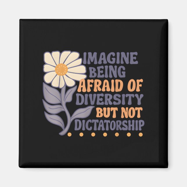 Föreställ er att vara rädd för mångfald men inte d magnet (Framsidan)