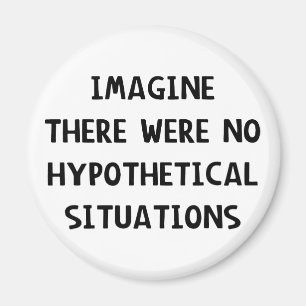 Föreställ hypotetiskt magnet