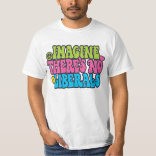 Föreställ inga liberal person t-shirt