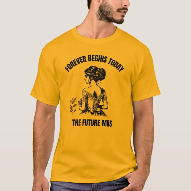 Forever börjar idag Bridal SVG - Den framtida fru  T Shirt (Framsida)