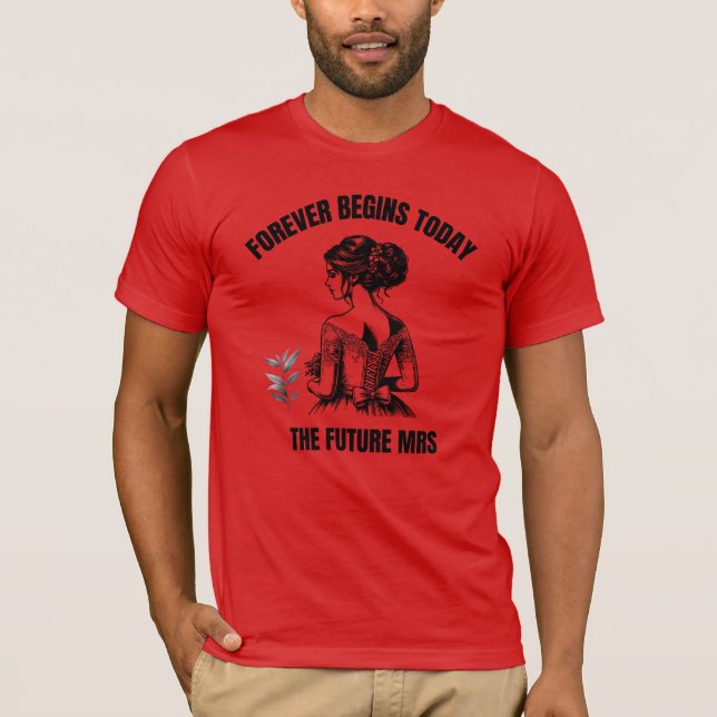 Forever börjar idag Bridal SVG - Den framtida fru  T Shirt (Framsida)