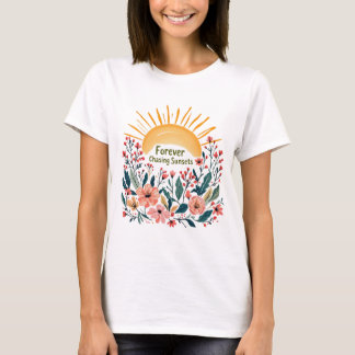 Forever Chasing Sunsets Blommigt Summer Shirt T
