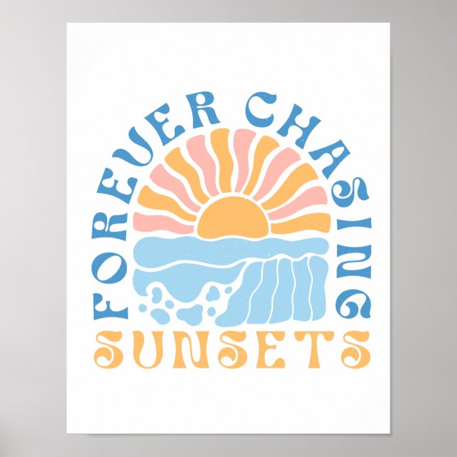 "Forever Chasing Sunsets" Retro Sunset Beach Älska Poster (Framsidan)