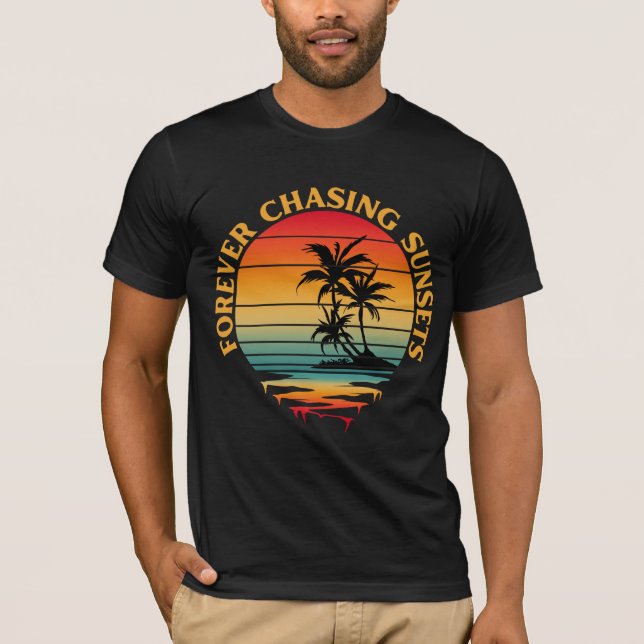 FOREVER CHASING SUNSETS T-Shirt (Framsida)