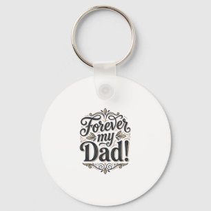 Forever My Dad Vintage Lettering T-Shirt Design_1 Nyckelring