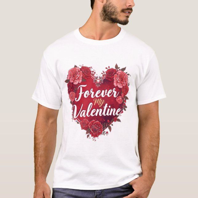 Forever My Valentine T Shirt (Framsida)