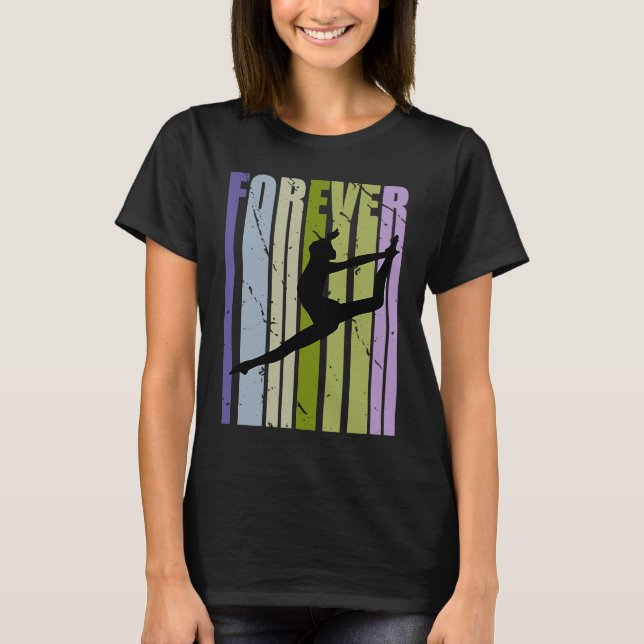 Forever Retro Dance Motivational Inspiring Cute Co T Shirt (Framsida)