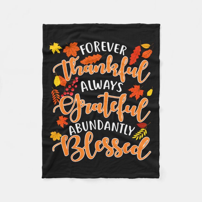 Forever Thankful Always Grateful Abundantly Blesse Fleecefilt (Framsidan)