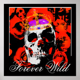 Forever Wild Gotisk Dödskalle Röda Rosor Poster