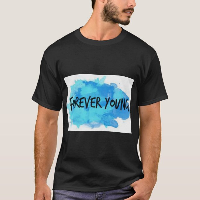 Forever Young (2) T Shirt (Framsida)