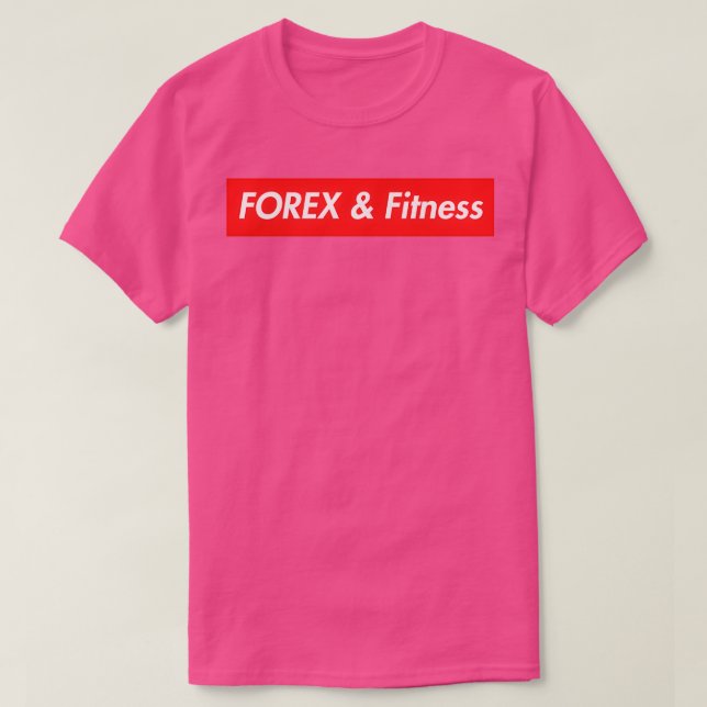 FOREX ampamp Fitness Trader Lifestyle Extreme Inve T Shirt (Design framsida)