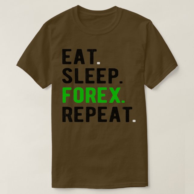 FOREX TRADER Eatsleepforexrepetition 2 T Shirt (Design framsida)