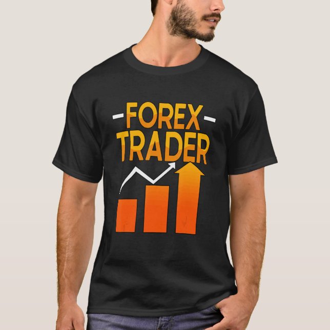 Forex Trader Foreign Exchange Investor T Shirt (Framsida)