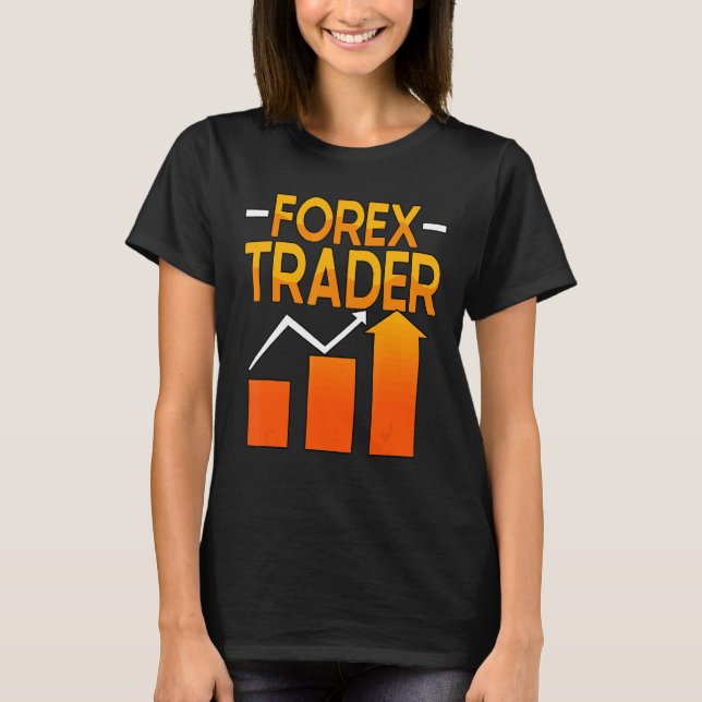 Forex Trader Foreign Exchange Investor T Shirt (Framsida)