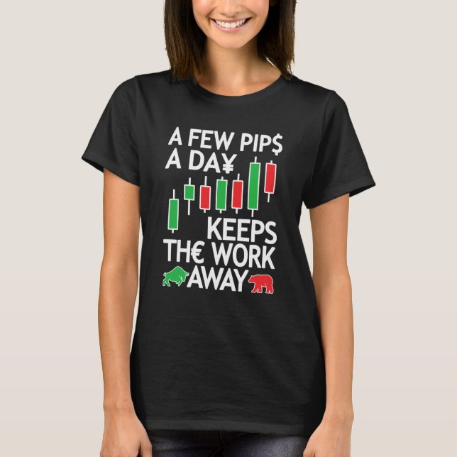 Forex Trading Currency Trader & Day Traders Few Pi T Shirt (Framsida)