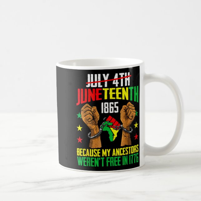 Förfäder var inte år 1776 juneteenth 1865 fjärde j kaffemugg (Höger)