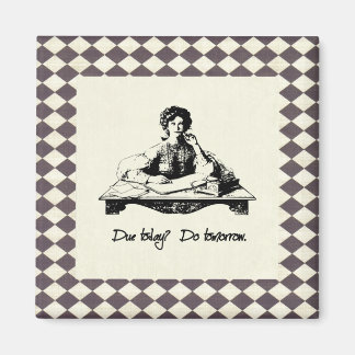 Förfaller idag? Gör i morgon. Magnet