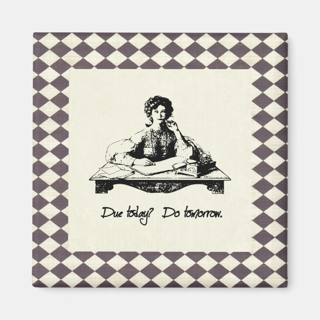 Förfaller idag? Gör i morgon. Magnet (Framsidan)