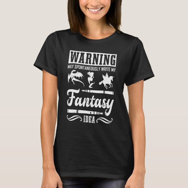 Författarlivsstilsvarning Fantansy Idea Writers no T Shirt (Framsida)