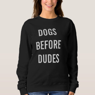 Förföljer älskarejumper, "hundar för dudes ", t shirt