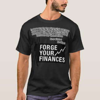 Forge the Strong, forma dina finanser T Shirt