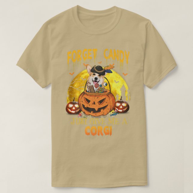 Forget Candy Just Give Me Corgi Pumpkin Halloween- T Shirt (Design framsida)