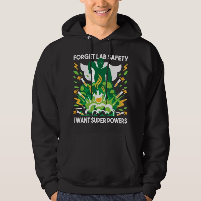 Forget Lab Safety - Funny Chemistry Humor Science  Hoodie (Framsida)