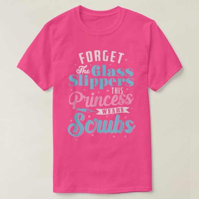 Forgett of Glass Tofflor Princess Scrubs T Shirt (Design framsida)