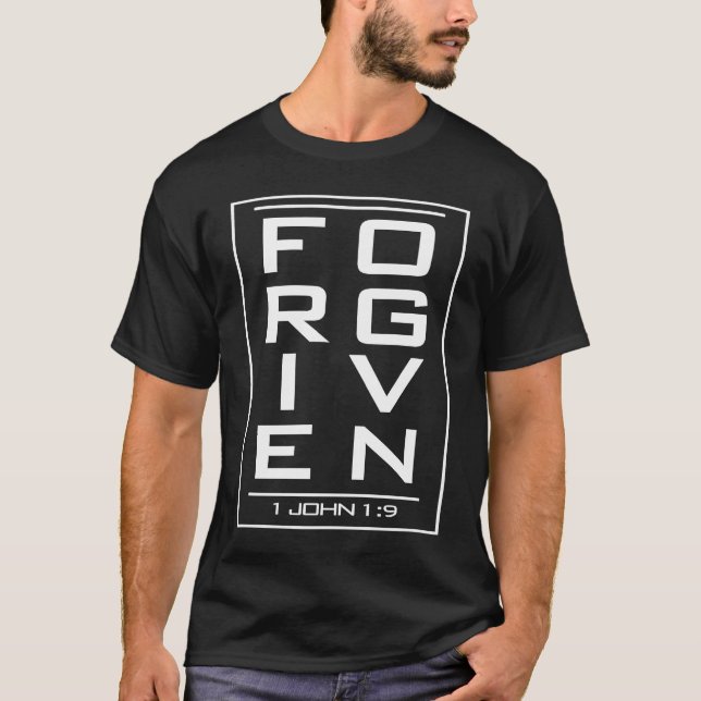 FORGIVEN 1 John 19 Faith Based  Church T Shirt (Framsida)