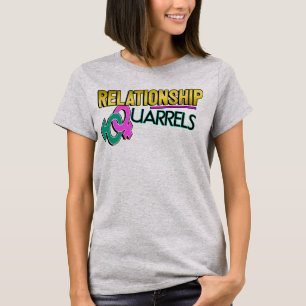 Förhållandet grälar T-tröja T Shirt