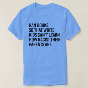Förhindra Bokar så att vita barn inte kan lära sig T Shirt