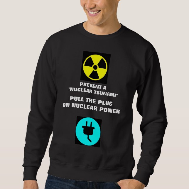 FÖRHINDRA EN "KÄRNKRAFTSUNAMI" SWEATSHIRT (Framsida)