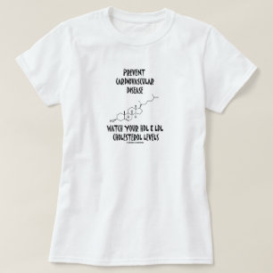 Förhindra kardiovaskulär sjukdom Se HDL och LDL T- T Shirt