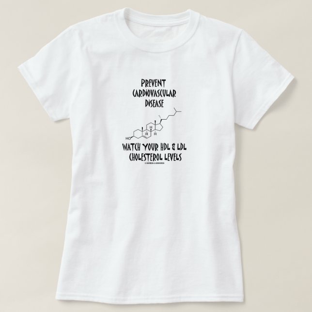 Förhindra kardiovaskulär sjukdom Se HDL och LDL T- T Shirt (Design framsida)