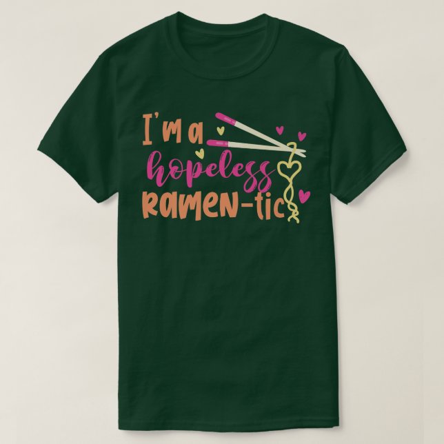 Förhopplös Ramen-tic Funny Ramen 173 T Shirt (Design framsida)