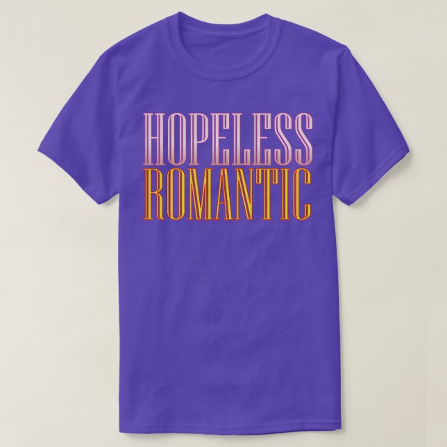 Förhopplös romantisk t shirt (Design framsida)