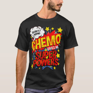 Förhoppning om Chemo Ge Me superpower Breast T Shirt