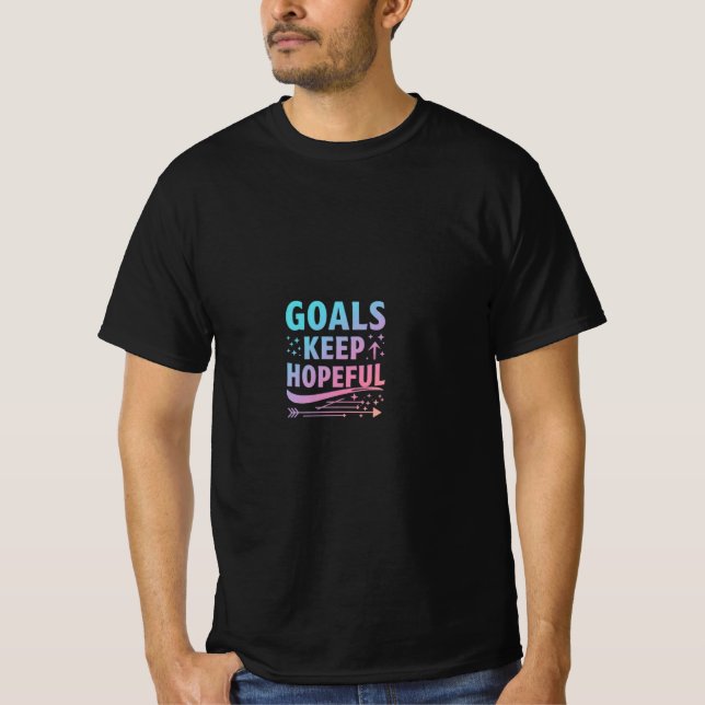Förhoppning om målets Behålla T Shirt (Framsida)