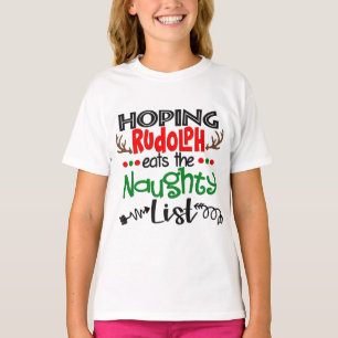 Förhoppning på att Rudolph äter den stygga listan T Shirt