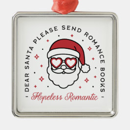 Förhoppningslös romantiker, kära tomten, lustig bo julgransprydnad metall