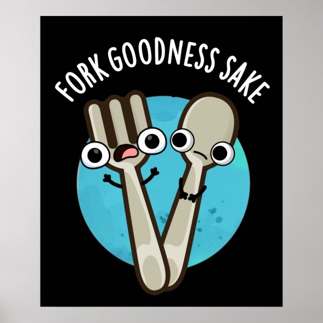 Fork Godhet Sake Funny Utensil Pun Mörk BG Poster (Framsidan)